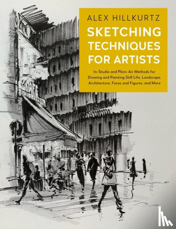 Hillkurtz, Alex - Sketching Techniques for Artists