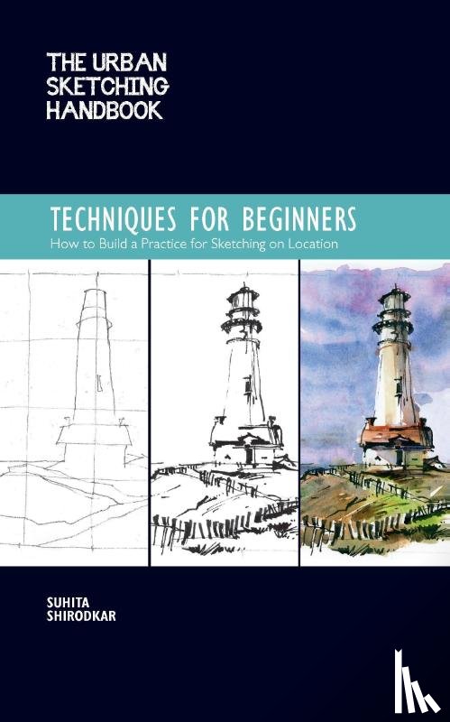 Shirodkar, Suhita - The Urban Sketching Handbook Techniques for Beginners