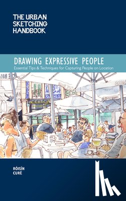 Cure, Roisin - The Urban Sketching Handbook Drawing Expressive People
