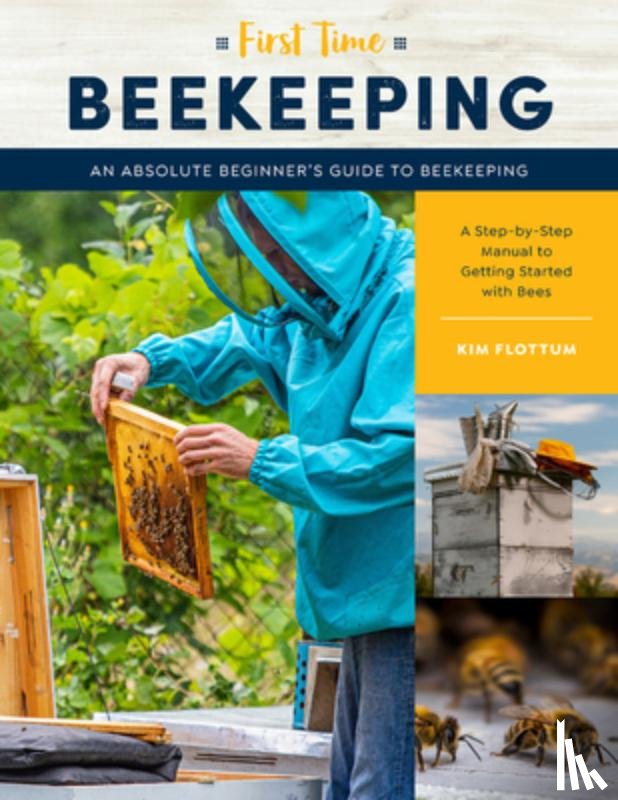 Flottum, Kim - First Time Beekeeping