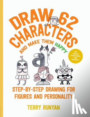 Runyan, Terry - Draw 62 Characters and Make Them Happy