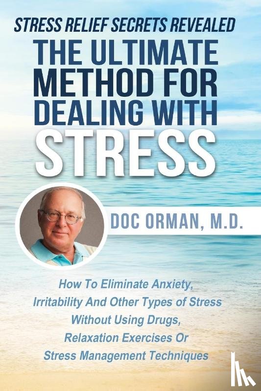 Orman, Doc - The Ultimate Method for Dealing with Stress