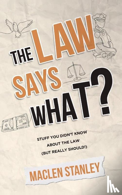 Stanley, Maclen - The Law Says What?
