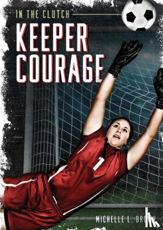 Brown, Michelle L. - Keeper Courage