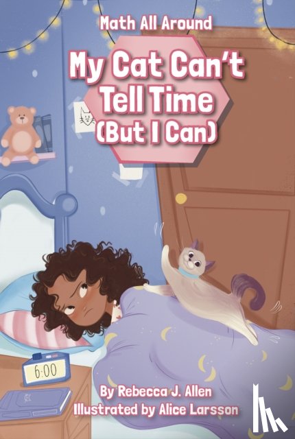 Allen, Rebecca J. - My Cat Can’t Tell Time (But I Can)