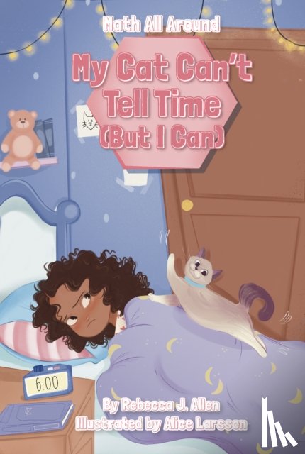 Allen, Rebecca J. - My Cat Can’t Tell Time (But I Can)