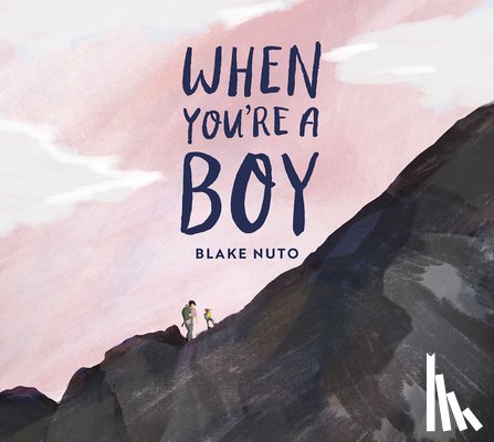 Nuto, Blake - When You're a Boy