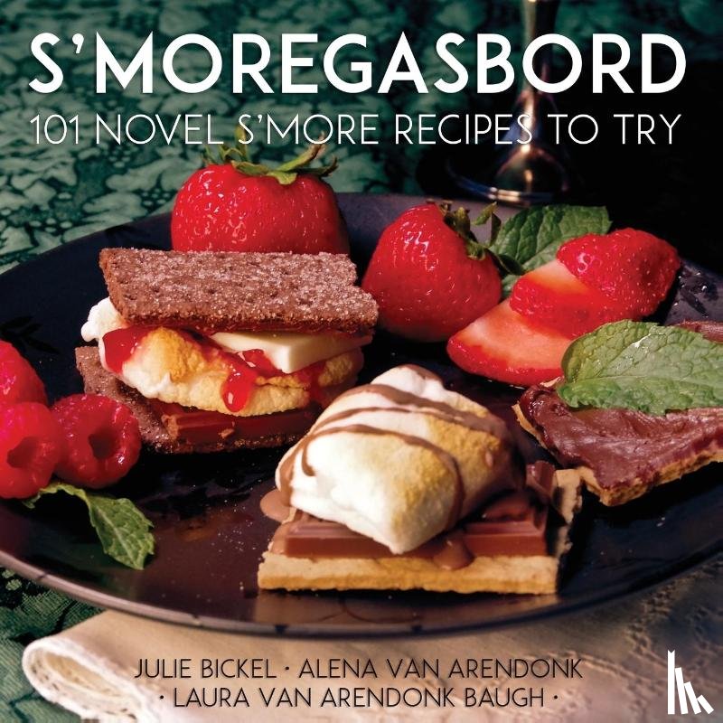 Baugh, Laura Vanarendonk, Bickel, Julie, Van Arendonk, Alena - S'moregasbord