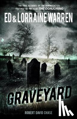 Warren, Ed, Warren, Lorraine, Chase, Robert David - Warren, E: Graveyard