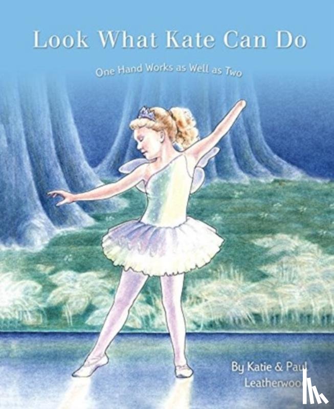 Katie Leatherwood, Paul Leatherwood - Look What Kate Can Do