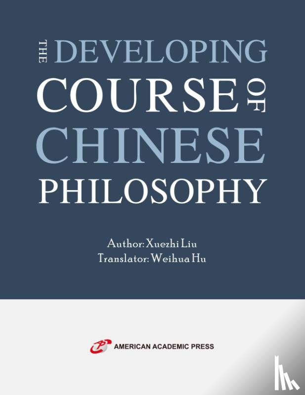 Liu, Xuezhi - The Developing Course of Chinese Philosophy