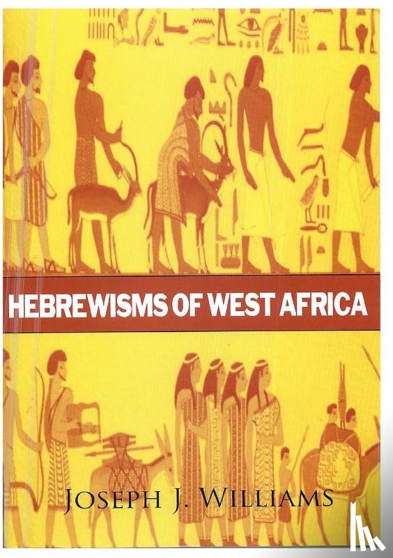 Williams, Joseph J - Hebrewisms of West Africa