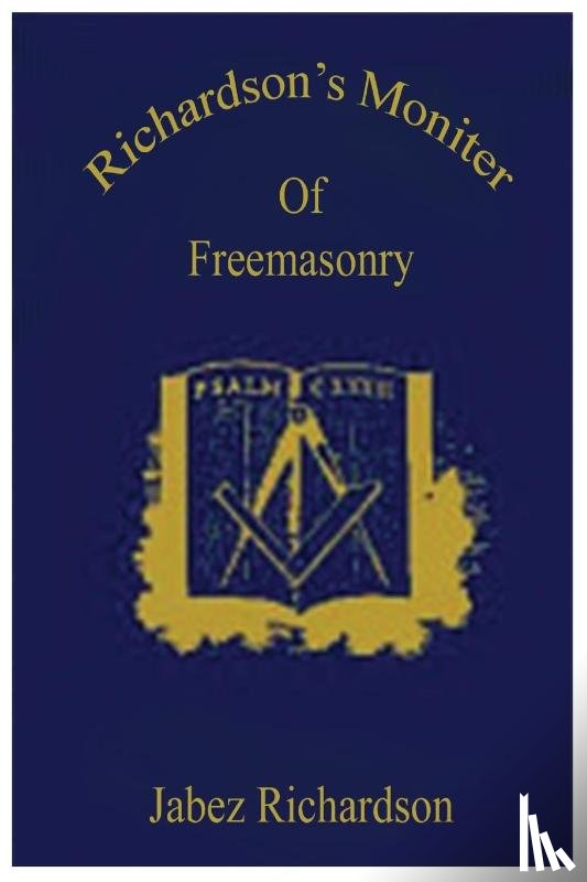 Richardson, Jabez - Richardson's Moniter Of Freemasonry