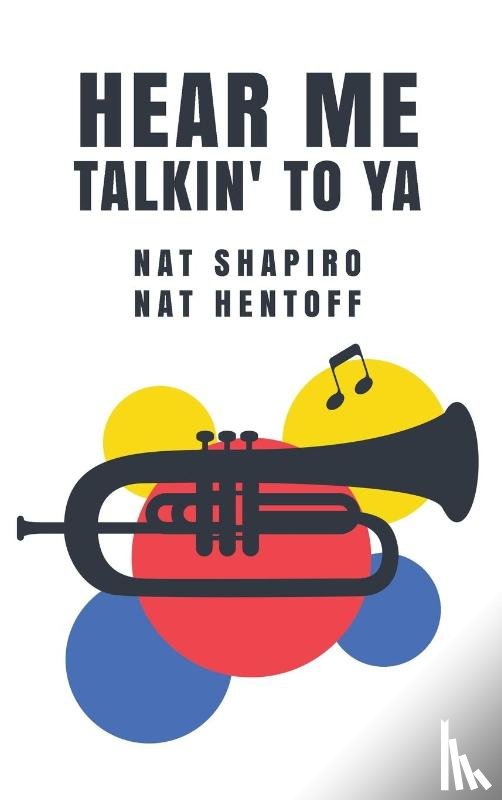 Nat Shapiro, Nat Hentoff - Hear Me Talkin' to Ya