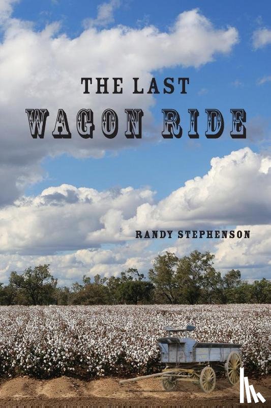 Stephenson, Randy - The Last Wagon Ride