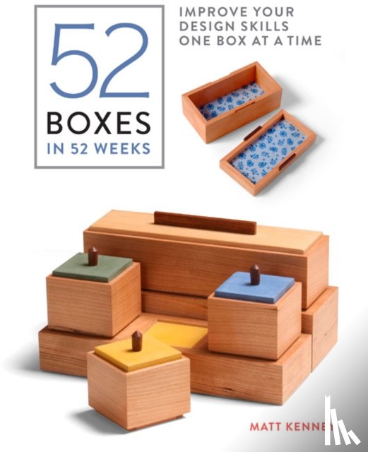 Kenney, Matt - 52 Boxes in 52 Weeks: Improve Your Design Skills One Box at a Time