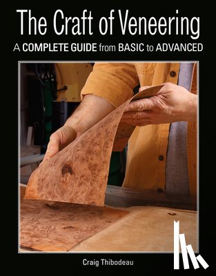 Thibodeau, Craig - The Craft of Veneering