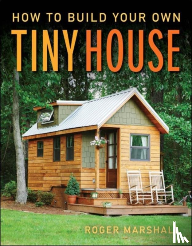 Marshall, Roger - How to Build Your Own Tiny House