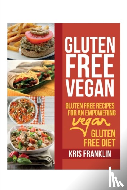 Franklin, Kris - Gluten Free Vegan