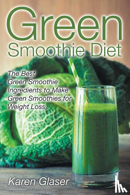 Glaser, Karen - Green Smoothie Diet