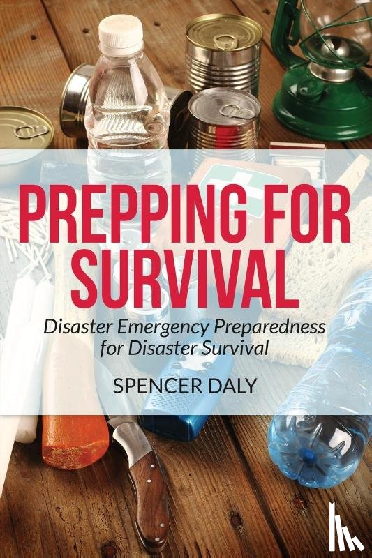 Daly, Spencer - Prepping for Survival