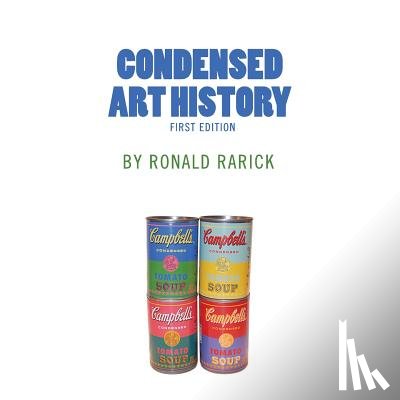 Rarick, Ronald - Condensed Art History