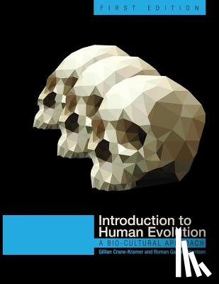 Gillian Crane-Kramer, Roman Gastrell Harrison - Introduction to Human Evolution