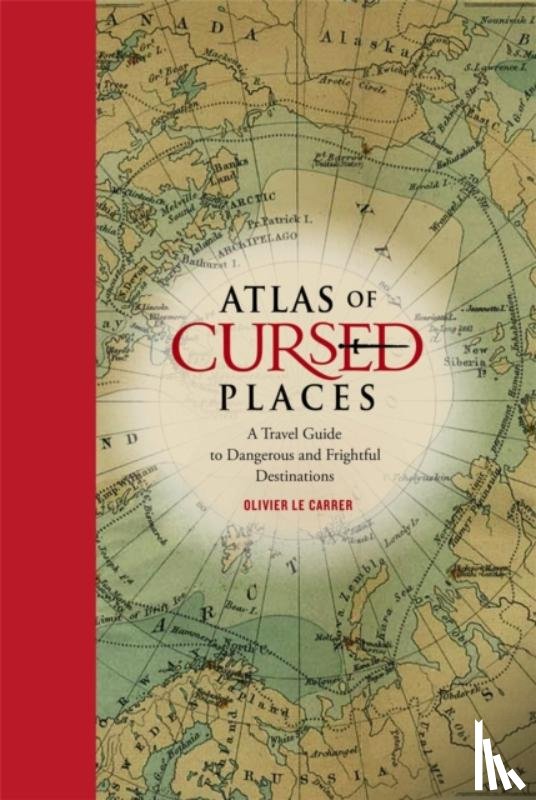Le Carrer, Olivier - Atlas of Cursed Places