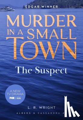 Wright, L. R. - The Suspect: Murder in a Small Town