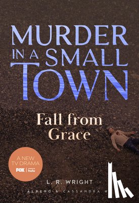 Wright, L. R. - Fall from Grace: Murder in a Small Town
