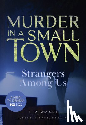 Wright, L. R. - Strangers Among Us: Murder in a Small Town