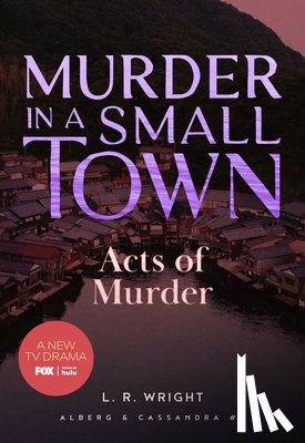 Wright, L. R. - Acts of Murder: Murder in a Small Town