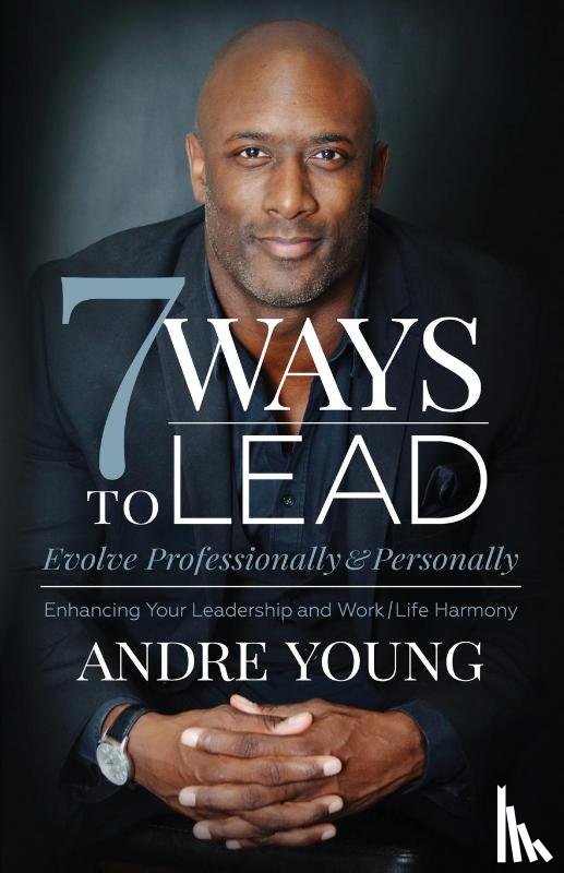 Young, Andre - 7 Ways to Lead
