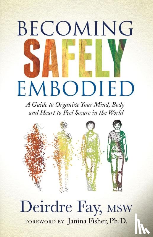 Fay MSW, Deirdre - Becoming Safely Embodied