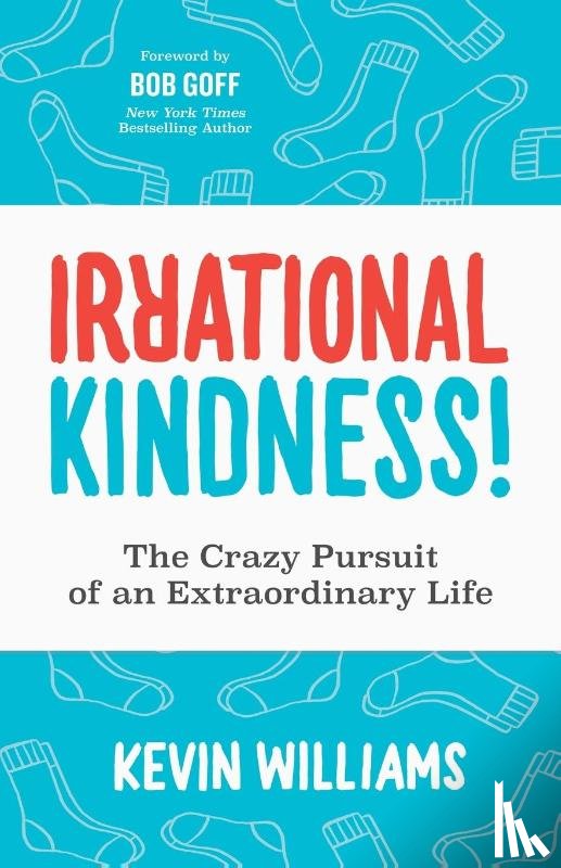 Williams, Kevin - Irrational Kindness