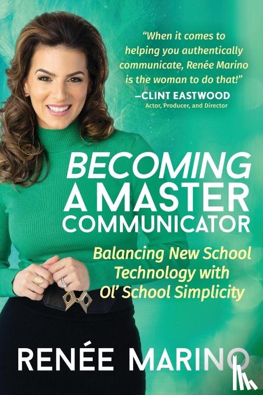 Marino, Renee - Becoming a Master Communicator