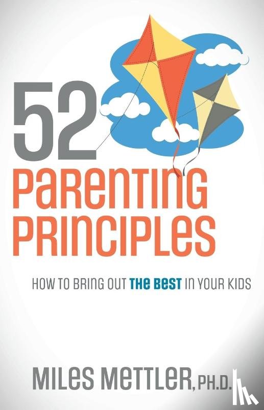 Mettler, Miles - 52 Parenting Principles