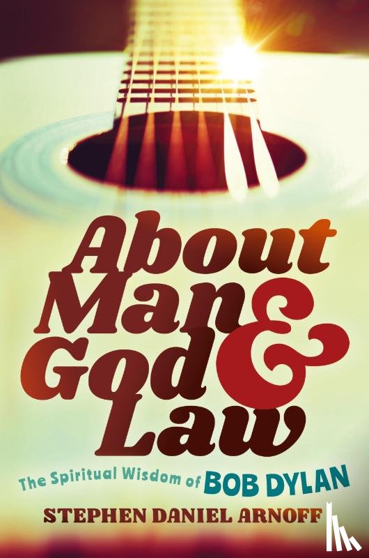 Arnoff, Stephen Daniel - About Man and God and Law