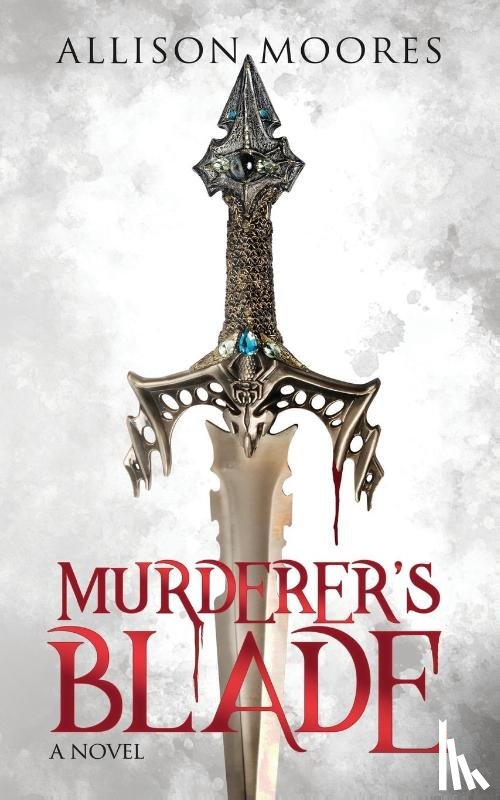 Moores, Allison - Murderer's Blade