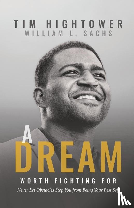 Hightower, Tim - A Dream Worth Fighting For