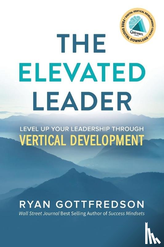 Gottfredson, Ryan - The Elevated Leader
