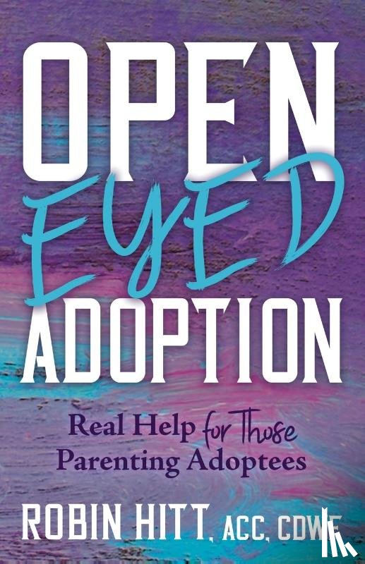 Hitt, Robin - Open Eyed Adoption