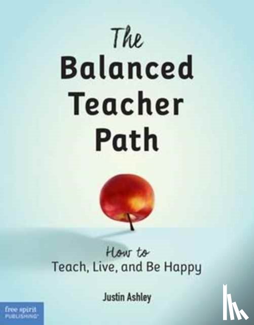Ashley, Justin - The Balanced Teacher Path