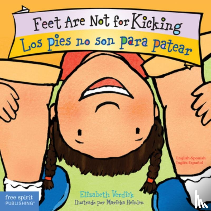 Elizabeth Verdick, Marieka Heinlen - Feet are Not for Kicking / Los Pies no son para Patear