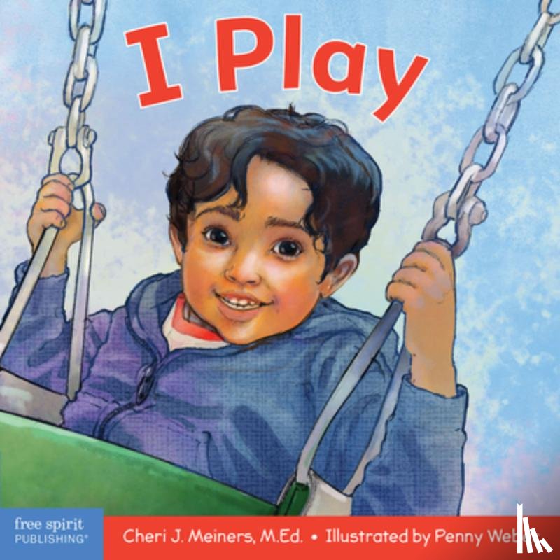 Meiners, Cheri J. - I Play: A Board Book about Discovery and Cooperation