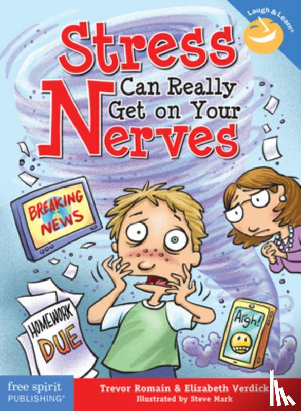 Romain, Trevor, Verdick, Elizabeth - Stress Can Really Get on Your Nerves