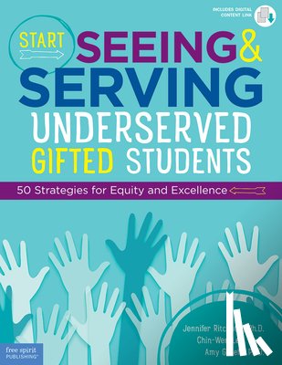 Ritchotte, Jennifer, Lee, Chin-Wen, Graefe, Amy - Start Seeing and Serving Underserved Gifted Students