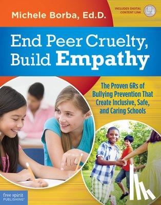 Borba, Michele - End Peer Cruelty, Build Empathy