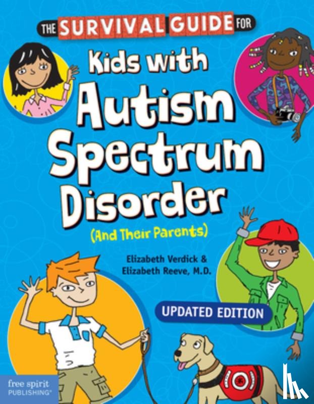 Verdick, Elizabeth, Reeve, Elizabeth - The Survival Guide for Kids with Autism Spectrum Disorder (And Their Parents)