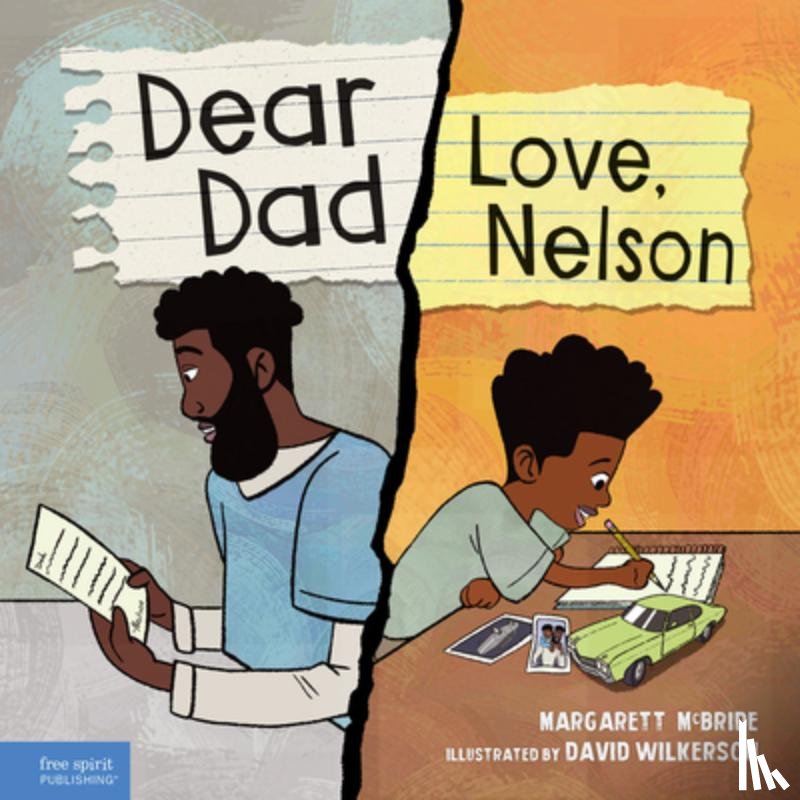 McBride, Margarett - Dear Dad: Love, Nelson: The Story of One Boy and His Incarcerated Father
